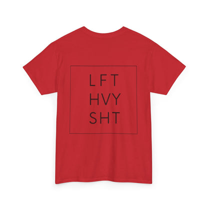 LIFT HEAVY | Heavy Cotton Tee